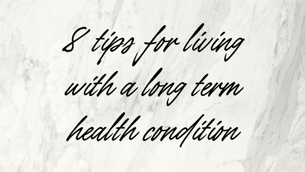 Tips on how to manage a long term health&nbsp;condition